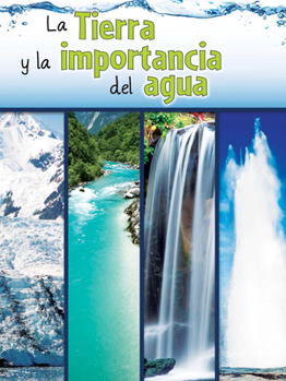 La Tierra y La Importancia del Agua (the Earth and the Role of Water)