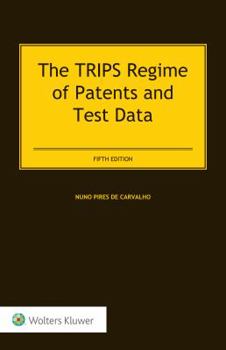 Hardcover The Trips Regime of Patents and Test Data Book