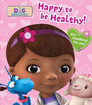 Hardcover Happy to Be Healthy! [With Headband] Book