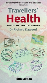 Paperback Travellers' Health: How to Stay Healthy Abroad (Revised) Book