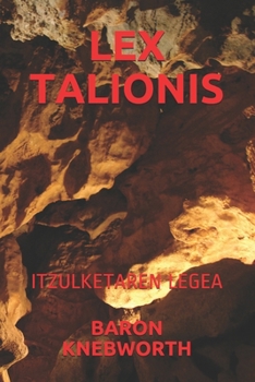 LEX TALIONIS: ITZULKETAREN LEGEA (Basque Edition)
