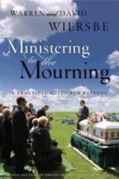 Paperback Ministering to the Mourning: A Practical Guide for Pastors, Church Leaders, and Other Caregivers Book