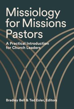 Paperback Missiology for Missions Pastors: A Practical Introduction for Church Leaders Book