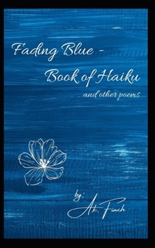 Paperback Fading Blue - Book of Haiku and Other Poems v.II Book