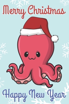 Merry Christmas Happy New Year: Chibi Kawaii Pink Ocean Octopus Wearing a Red Santa Hat with Snow Notebook Cover. Great Journal Gift or Stocking Stuffer for the Holidays