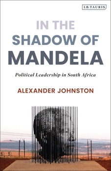 Paperback In The Shadow of Mandela: Political Leadership in South Africa Book