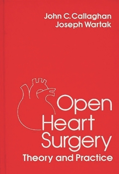 Hardcover Open Heart Surgery: Theory and Practice Book