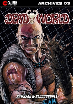 Deadworld Archives: Book Three - Book #3 of the Deadworld Archives