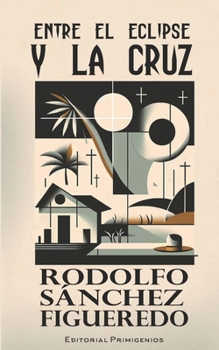 Paperback Entre el eclipse y la cruz [Spanish] Book