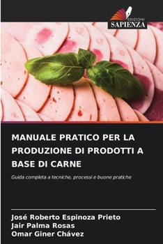 Paperback Manuale Pratico Per La Produzione Di Prodotti a Base Di Carne [Italian] Book