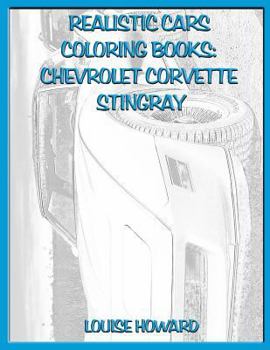 Paperback Realistic Cars Coloring Books: Chevrolet Corvette Stingray Book