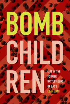 Paperback Bomb Children: Life in the Former Battlefields of Laos Book