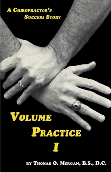Paperback Volume Practice I - A Chiropractor's Success Story Book