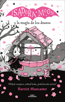 Paperback Isadora Moon Y La Magia de Los Deseos / Isadora Moon Makes a Wish [Spanish] Book