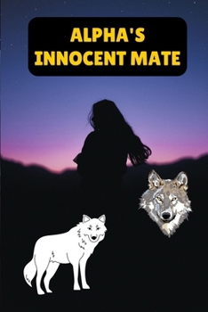 ALPHA'S INNOCENT MATE