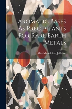 Paperback Aromatic Bases As Precipitants For Rare Earth Metals Book