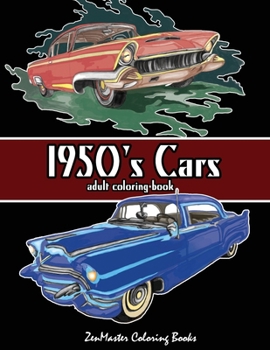 Paperback 1950's Cars Adult Coloring Book: Cars Coloring Book For Men Book