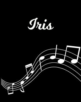 Iris: Sheet Music Note Manuscript Notebook Paper | Personalized Custom First Name Initial I | Musician Composer Instrument Composition Book | 12 ... Guide | Create Compose & Write Creative Songs