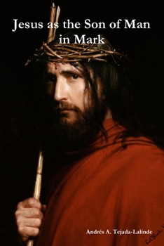 Paperback Jesus as the Son of Man in Mark Book