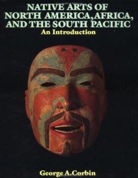 Hardcover Native arts of North America, Africa, and the South Pacific: An introduction (Icon editions) Book