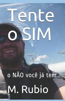 Paperback Tente O Sim: O Não Você Já Tem [Portuguese] Book