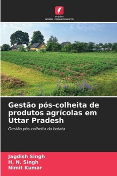 Paperback Gestão pós-colheita de produtos agrícolas em Uttar Pradesh [Portuguese] Book