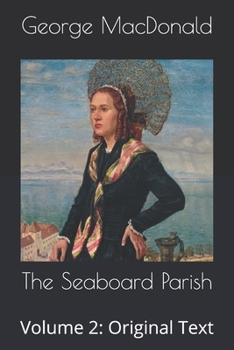 The Seaboard Parish: Volume 2: Original Text