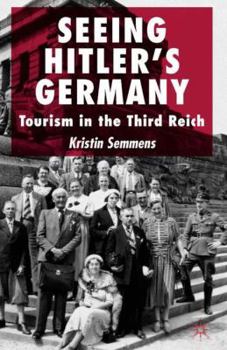 Hardcover Seeing Hitler's Germany: Tourism in the Third Reich Book