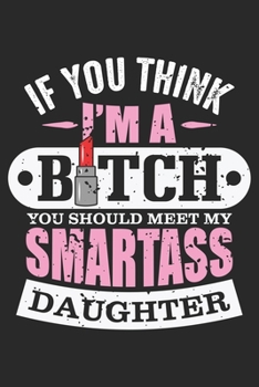 If You I’m A: Funny Cosmetologist Daughter Make Up Artist Notebook 6x9 Inches 120 dotted pages for notes, drawings, formulas | Organizer writing book planner diary