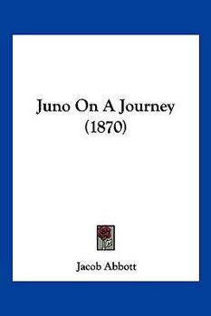 Paperback Juno On A Journey (1870) Book