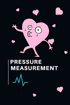 Pressure Measurement: notebook to record the blood pressure measurement