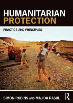 Paperback Humanitarian Protection: Principles, Law and Practice Book