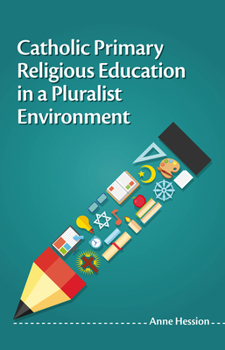 Paperback Catholic Primary Religious Education in a Pluralist Environment Book