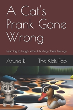 A Cat's Prank Gone Wrong: Learning to laugh without hurting others feelings