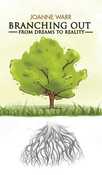 Hardcover Branching Out: From Dreams to Reality Book