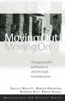 Paperback Moving Out, Moving On: Young People's Pathways In and Through Homelessness Book