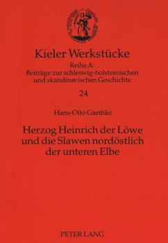 Paperback Herzog Heinrich Der Loewe Und Die Slawen Nordoestlich Der Unteren Elbe [German] Book