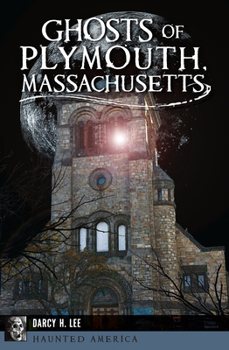 Paperback Ghosts of Plymouth, Massachusetts Book