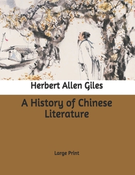 A History of Chinese Literature: Large Print