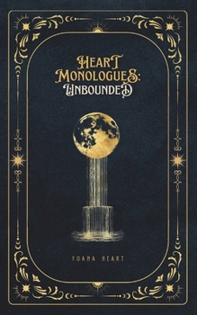 Paperback Heart Monologues: Unbounded Book