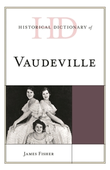 Hardcover Historical Dictionary of Vaudeville Book