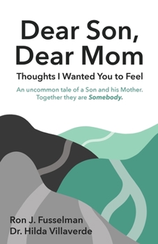 Paperback Dear Son, Dear Mom: Thoughts I Wanted You to Feel: Thoughts I Wanted You to Feel Book