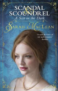 A Scot in the Dark - Book #2 of the Scandal & Scoundrel