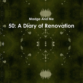Paperback 50: A Diary of Renovation Book