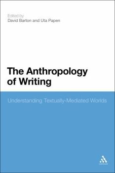 Paperback The Anthropology of Writing: Understanding Textually Mediated Worlds Book