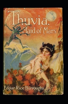 Paperback Thuvia, Maid of Mars: ( Annotated) Book