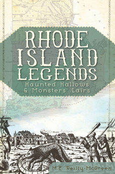Paperback Rhode Island Legends: Haunted Hallows & Monsters' Lairs Book
