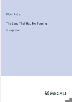 Paperback The Lane That Had No Turning: in large print Book