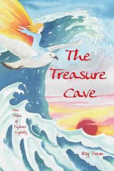 Paperback The Treasure Cave: Sea Tales of Tiptoes Lightly Book