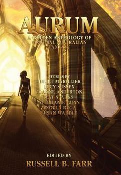 Hardcover Aurum: A golden anthology of original Australian fantasy Book